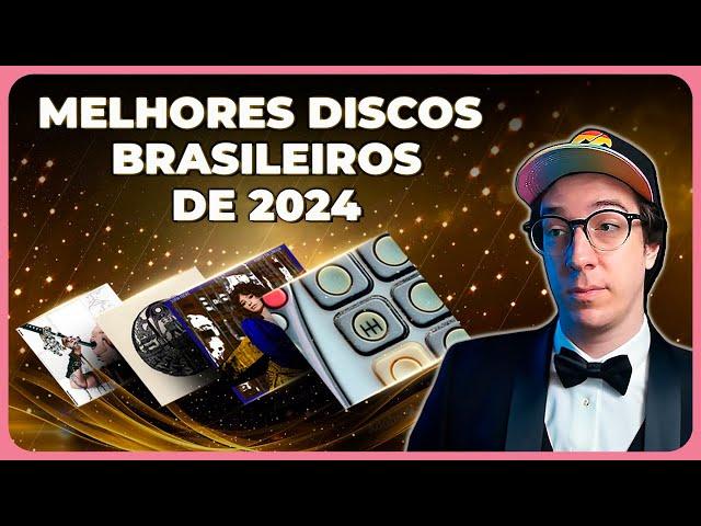 O MELHOR DA MÚSICA BRASILEIRA EM 2024 (SEGUNDO A MINHA OPINIÃO)