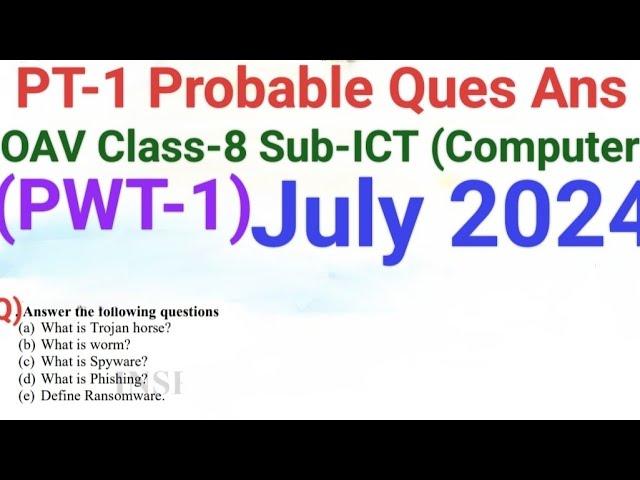 Periodic Test-1 (PT-1)/(PWT-1)Jul-2024 Probable Question Answer OAV Class-8 Sub-ICT Computer(Part.5)