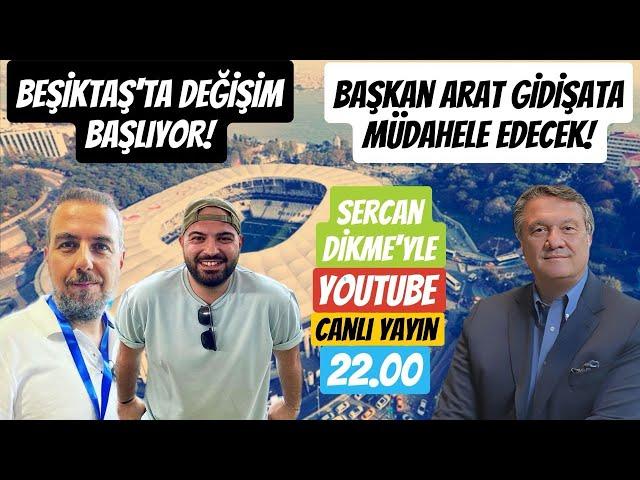 BEŞİKTAŞ'TA DEĞİŞİM BAŞLIYOR ! HASAN ARAT BU GİDİŞE MÜDAHALE EDER!