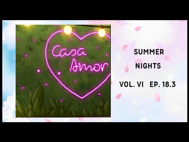 Summer Nights  Vol. VI Ep. 18.3 • Casa Recall