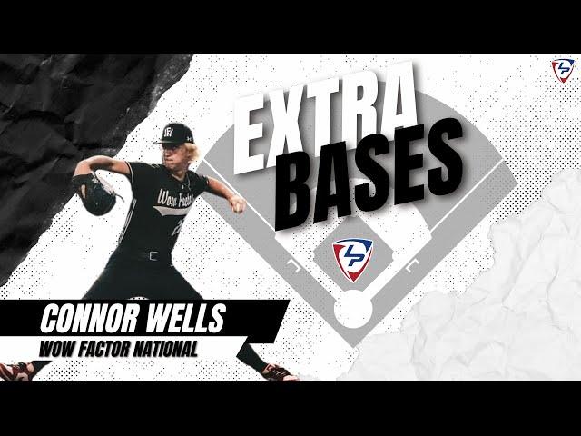 Extra Bases with Connor Wells (Wow Factor National) | The Nation's #12 Player in 2027