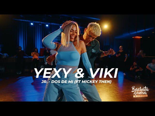 JR. - Dos De Mi (ft Mickey Then) / Yexy Jr. Viki Bachata Geneva Weekend