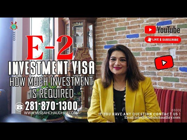 E-2 Investment Visa | How much investment is required to process E-2 Visa