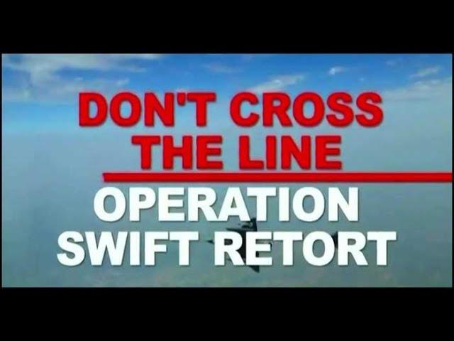 Special Documentary on 'Operation Swift Retort'  27th February 2023