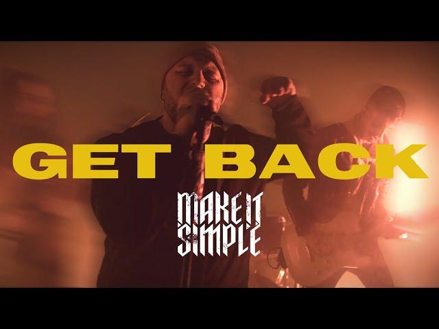 Make It Simple - Get Back (Official Music Video)