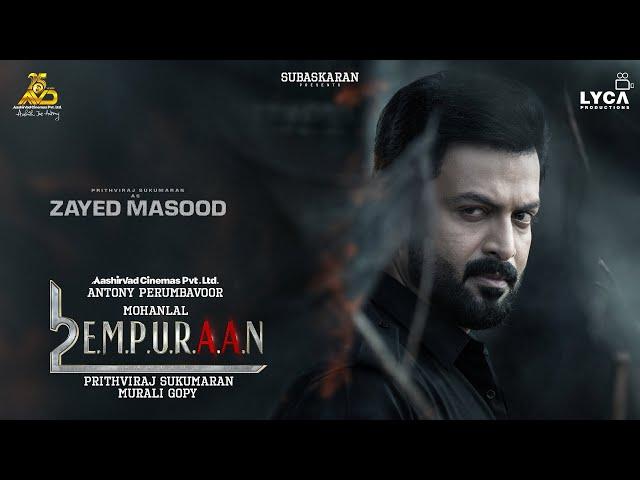 L2E EMPURAAN | Character No.02 Prithviraj Sukumaran as Zayed Masood | Mohanlal | Subaskaran | Antony