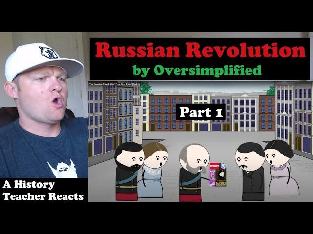 The Russian Revolution (Part 1) by Oversimplified | History Teacher Reacts