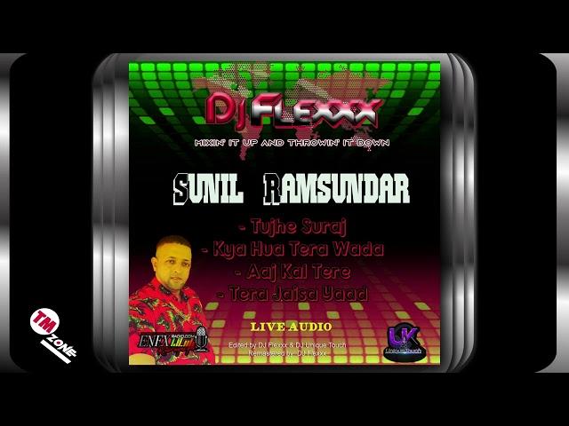 DJ Flexxx - Sunil Ramsundar - Tujhe Suraj - Kya Hua Tera Wada - 2k24 live Audio