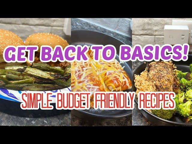 Simple & Affordable Cooking: Getting Back To Basics With Budget-friendly Recipes