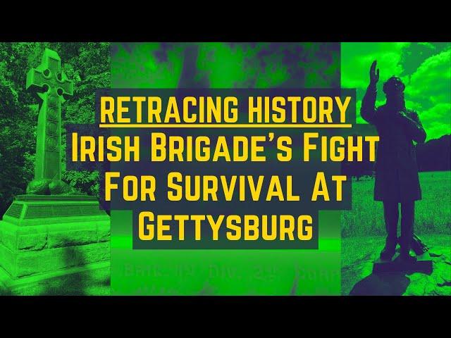 The Irish Brigade's Fight For Survival At Gettysburg | Retracing History 74