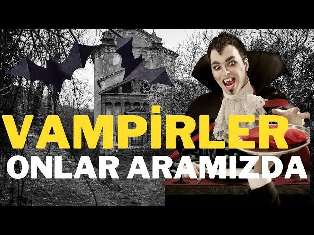 Vampirlerin Karanlık Tarihi!