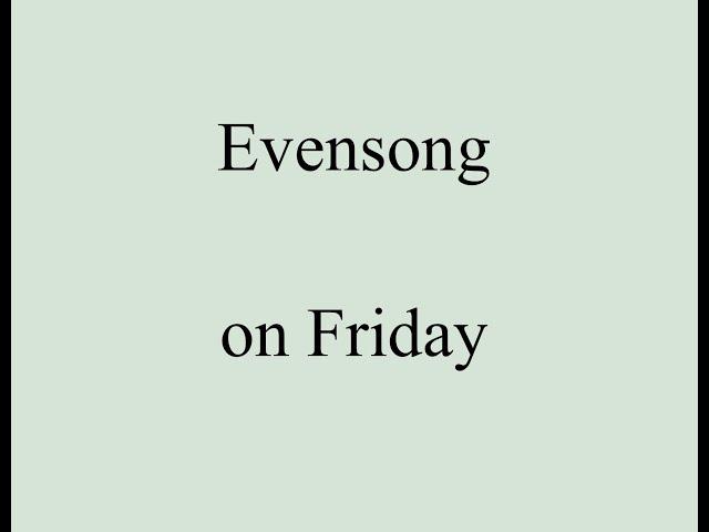 Evensong on Friday 11 October from St John's in the Village