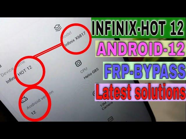 Infinix Hot 12 Android 12 Frp Bypass Latest Solutions|Infinix X6817 Frp Bypass google account remove