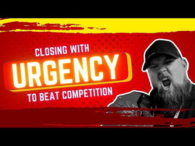 Closing With Urgency to Beat Competition | LIVE Seller Call