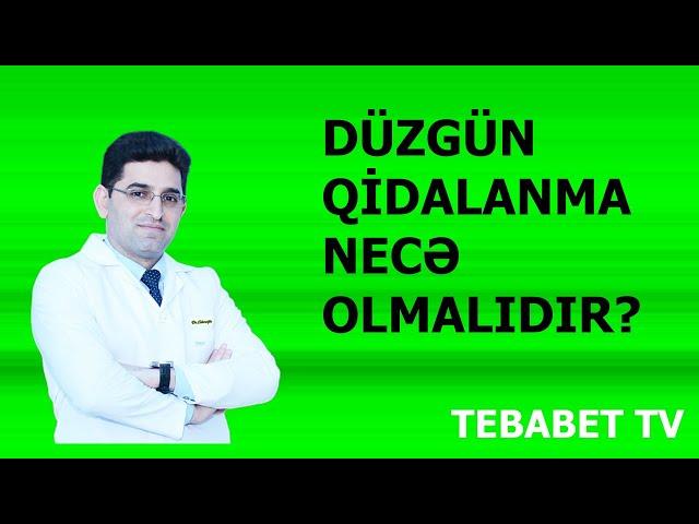 Düzgün qidalanma necə olmalıdır?