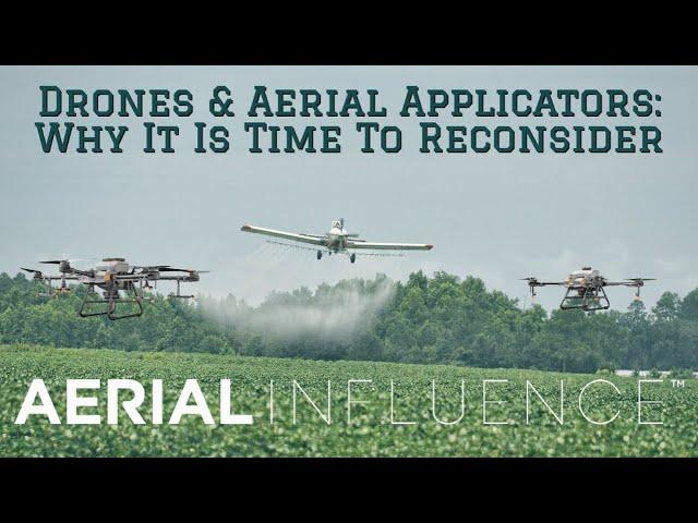 Drones & Aerial Applicators: Why It Is Time To Reconsider