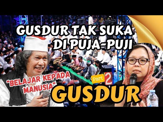 BELAJAR KEPADA MANUSIA GUSDUR PART 2 ‼️ GUSDUR TAK SUKA DIPUJA PUJI ‼️ NING ALISSA WAHID