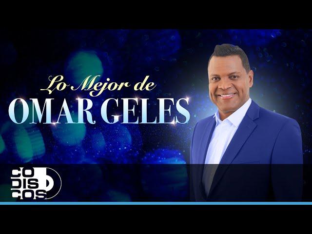 Lo Mejor De Omar Geles, Canciones Omar Geles