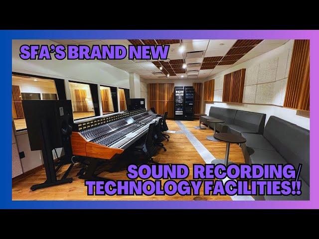 The NEW Sound Recording/ Technology Facilities at SFA
