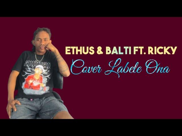 Ethus & Balti Ft. Ricky ||New Cover Quizomba || Labele Ona