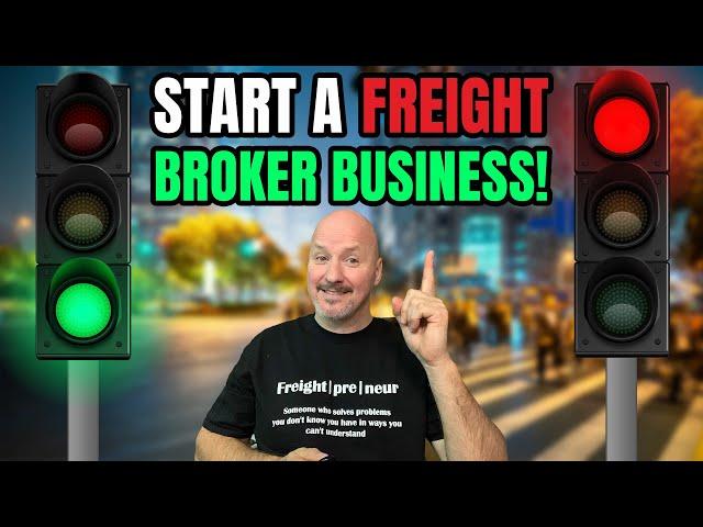 Start A Freight Broker Business  8 Questions You Need to Ask Before You Get Started!