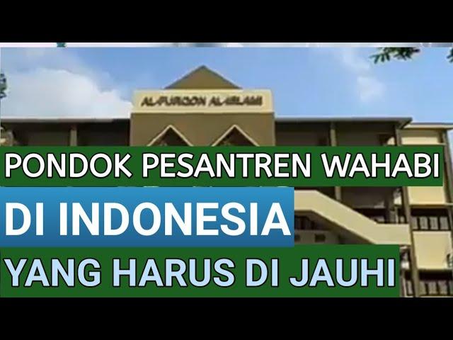 HATI HATI DENGAN PONDOK WAHABI DI INDONESIA