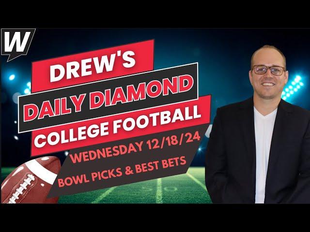 Wednesday College Football Bowl Picks | Boca Raton Bowl | LA Bowl | Drew's Daily Diamond 12/18/24