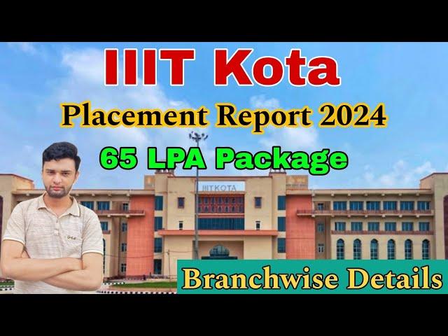 IIIT Kota Placements 2024 | Branchwise Placement Report | Review | Temporary Campus?