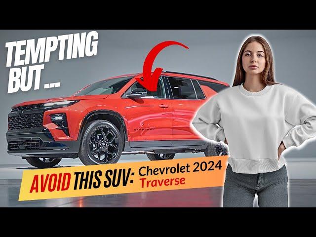 Don’t Buy UNLESS You Can Handle THESE 3 Things (2024 Chevrolet Traverse)