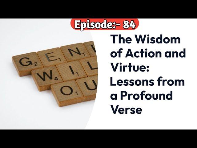 Practical Wisdom: Learning, Behavior, Qualities, and Anger | Episode 84: Chanakya's Insights