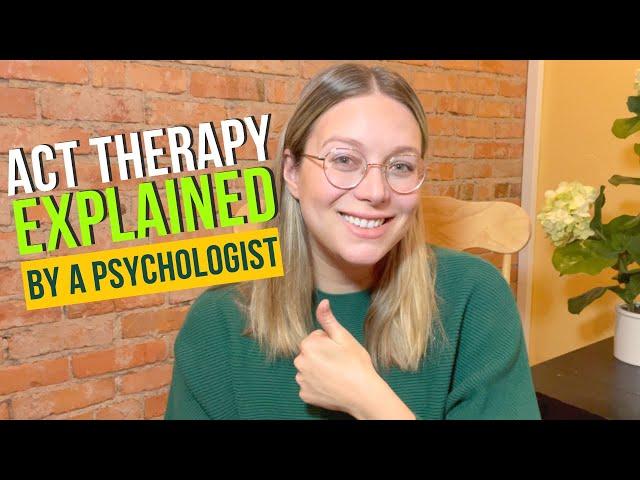 What is Acceptance and Commitment Therapy (ACT Therapy Explained)