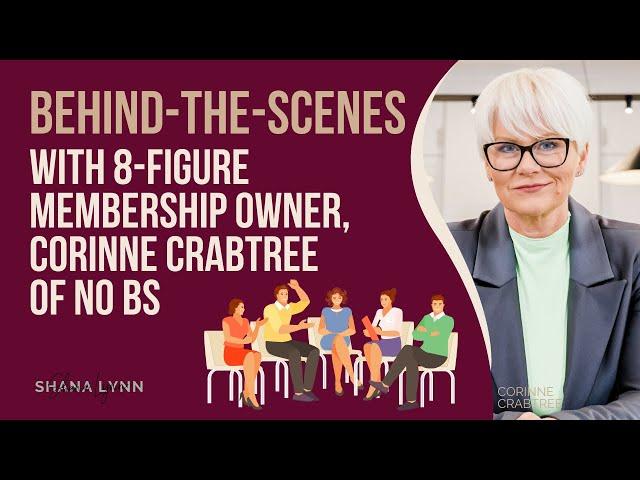 Behind-the-scenes with 8-figure Membership Owner, Corinne Crabtree of No BS Women