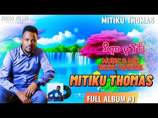 MITIKU THOMAS #1 FULL ALBUM 11 March 2025