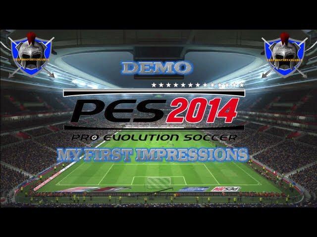 PES 2014 DEMO First Impressions and Gameplay