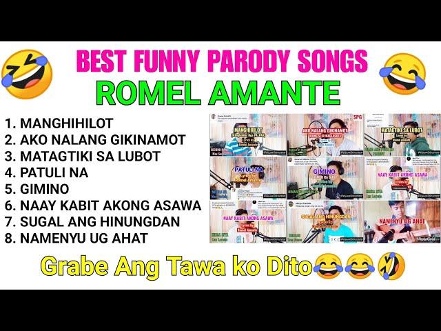 BEST FUNNY PARODY SONGS BY ROMEL AMANTE