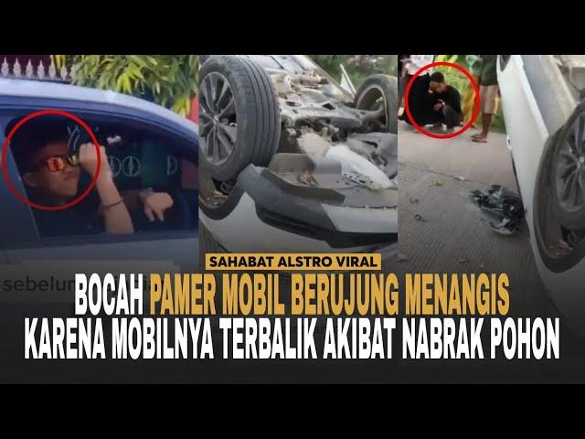 BOCAH PAMER Naik Mobil Baru Ortunya, Endingnya Nangis Karena Mobilnya Terbalik Akibat Nabrak Pohon.