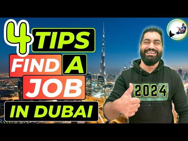  4 Tips To Find a Job in Dubai 2024 -Job Search In UAE.