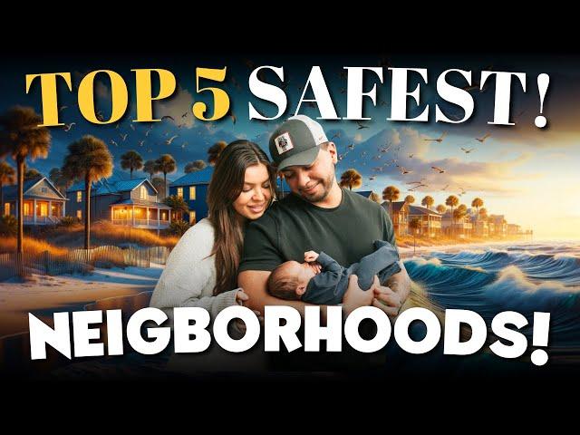 SAFEST NEIGHBORHOODS in Gulf Shores, Alabama!