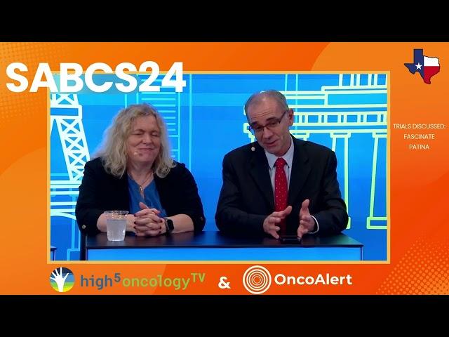 Disussion on the FASCINATE & PATINA Trials in Breast Cancer straight from SABCS24