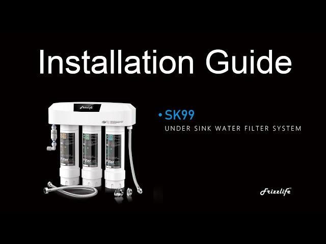 Frizzlife SK99 Under Sink Water Filter Installation