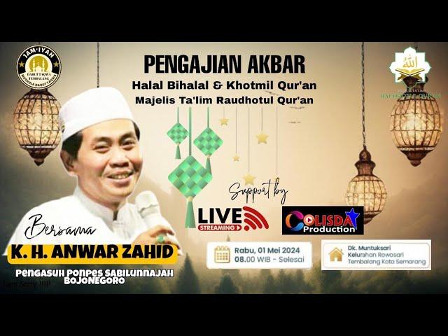 PENGAJIAN AKBAR BERSAMA KH. ANWAR ZAHID DARI BOJONEGORO