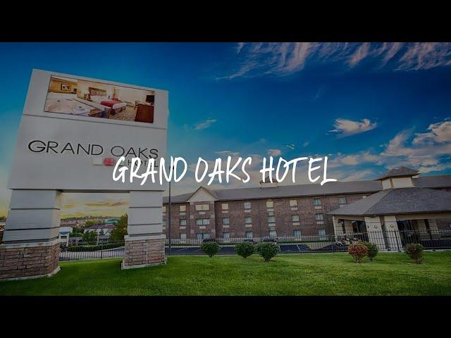 Grand Oaks Hotel Review - Branson , United States of America