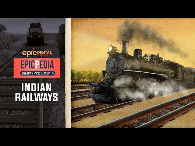 Indian Railways | EPICPEDIA - Unknown Facts of India | EP 6 | EPIC Digital Originals