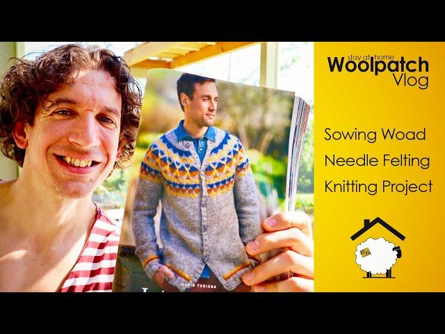 Growing Woad, Needle Felting and Knitting | Stay at home with The Woolpatch #1