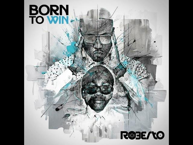 Roberto Ft Blake-Single Life Ibaba (Born To Win Album)