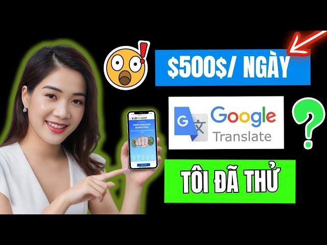 Thử kiếm 28$ mỗi 10 phút chỉ với Google Translate (Và Kết Quả?)