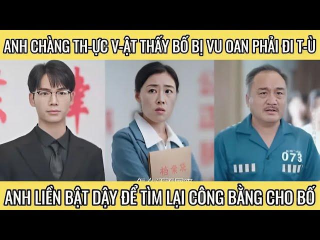 Anh chàng th-ực v-ật thấy bố bị vu oan phải đi t-ù liền bật dậy tìm lại công bằng cho bố