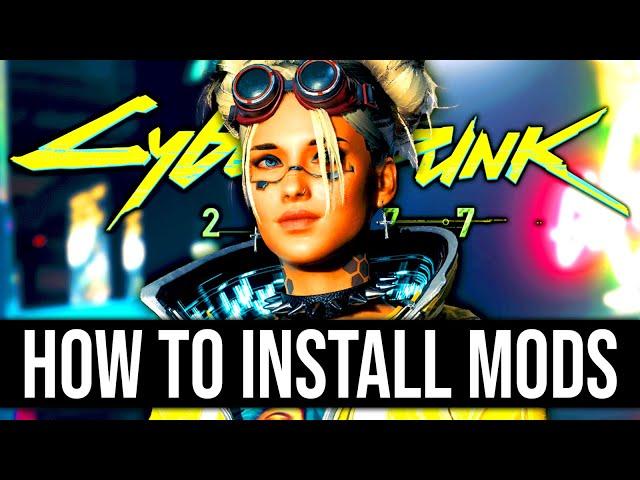 How to Install Mods for Cyberpunk 2077