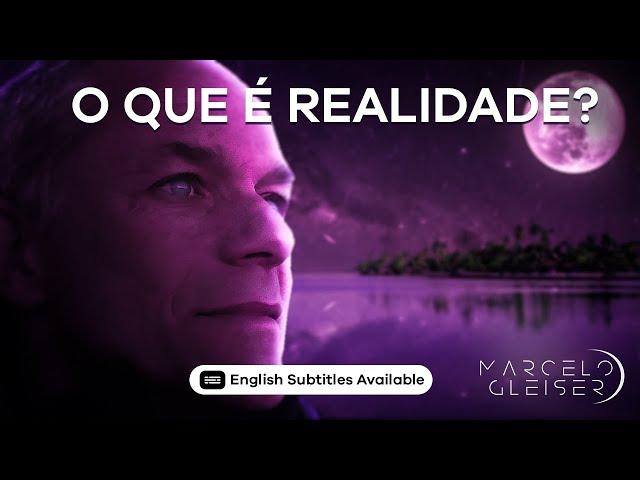 What Is Reality? | Marcelo Gleiser (english subtitles available)