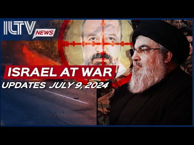 Israel Daily News – War Day 277 July 09, 2024